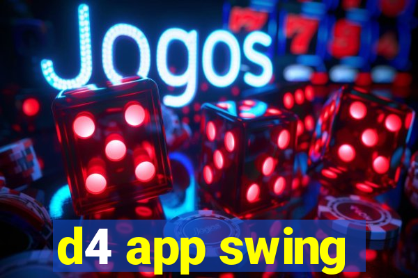 d4 app swing